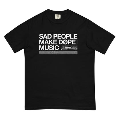 Sad People Make Dope Music Heavyweight T-Shirt