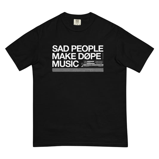 Sad People Make Dope Music Heavyweight T-Shirt